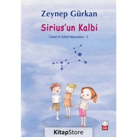 Sirius'un Kalbi - Ceren'in Tuhaf Maceraları 3 - Zeynep Gürkan