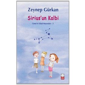 Sirius'un Kalbi - Ceren'in Tuhaf Maceraları 3 - Zeynep Gürkan