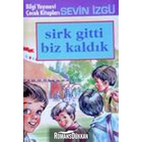 SIRK GITTI BIZ KALDIK - SEVIN İZGÜ