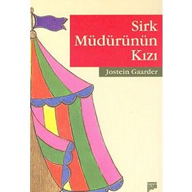 SIRK MÜDÜRÜNÜN KIZI - JOSTEIN GAARDER