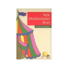 SIRK MÜDÜRÜNÜN KIZI - JOSTEIN GAARDER