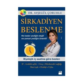 Sirkadiyen Beslenme - Ayşegül Çoruhlu