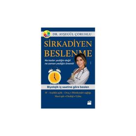 Sirkadiyen Beslenme - Ayşegül Çoruhlu