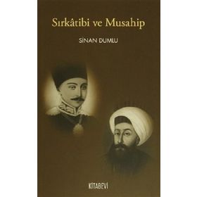 Sırkatibi ve Musahip - Sinan Dumlu