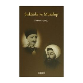 Sırkatibi ve Musahip - Sinan Dumlu