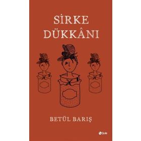 Sirke Dükkanı - Betül Barış