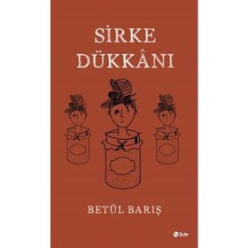 Sirke Dükkanı - Betül Barış