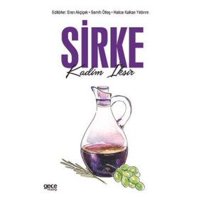 Sirke - Kadim İksir - Eren Akçiçek
