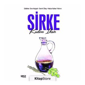 Sirke - Kadim İksir - Eren Akçiçek