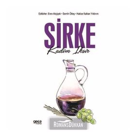 Sirke - Kadim İksir - Eren Akçiçek