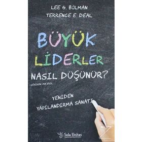 ŞİRKET KURTARAN KARARLAR KAZANAN LIDERLER BÜYÜK KARARLARI NASIL ALIRLAR? - NOEL M. TICHY, WARREN G. BENNIS