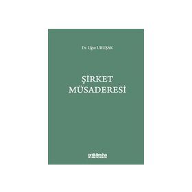 Şirket Müsaderesi - Uğur Uruşak