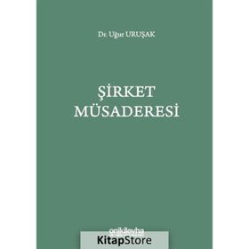 Şirket Müsaderesi - Uğur Uruşak