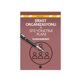 Şirket Organizasyonu - Site Yönetimi Planı - İlhan Durusoy