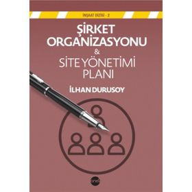 Şirket Organizasyonu - Site Yönetimi Planı - İlhan Durusoy