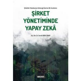 Şirket Yönetiminde Yapay Zeka - Sevda Bora Çınar