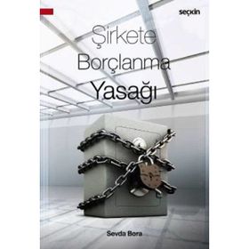 Şirkete Borçlanma Yasağı - Sevda Bora