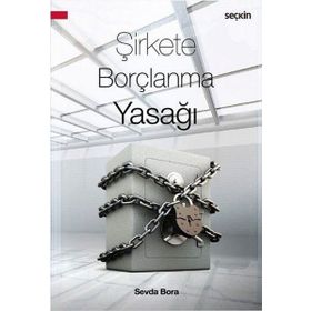 Şirkete Borçlanma Yasağı - Sevda Bora