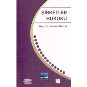 Şirketler Hukuku - Ahmet Battal