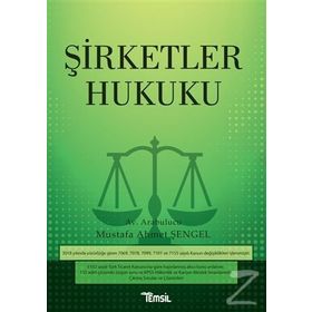 Şirketler Hukuku - Mustafa Ahmet Şengel