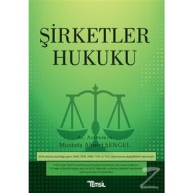 Şirketler Hukuku - Mustafa Ahmet Şengel