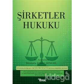 Şirketler Hukuku - Mustafa Ahmet Şengel