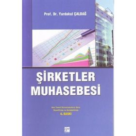 ŞİRKETLER MUHASEBESI - YURDAKUL ÇALDAĞ