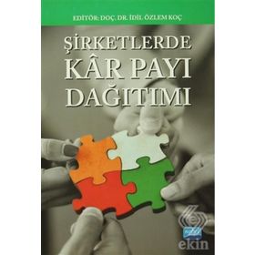 Şirketlerde Kar Payı Dağıtımı - İdil Özlem Koç Başak Tanınmış Yücememiş Handan Yolsal İ. Özlem Koç Ufuk Alkan Güçlü Okay Hayati Eriş