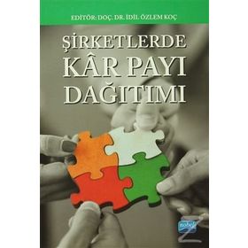 Şirketlerde Kar Payı Dağıtımı - İdil Özlem Koç Başak Tanınmış Yücememiş Handan Yolsal İ. Özlem Koç Ufuk Alkan Güçlü Okay Hayati Eriş