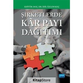 Şirketlerde Kar Payı Dağıtımı - İdil Özlem Koç Başak Tanınmış Yücememiş Handan Yolsal İ. Özlem Koç Ufuk Alkan Güçlü Okay Hayati Eriş