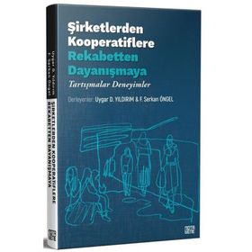 Şirketlerden Kooperatiflere Rekabetten Dayanışmaya - Uygar Yıldırım