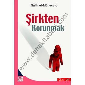 ŞİRKTEN KORUNMAK - İBNÜ´L KAYYIM EL-CEVZIYYE