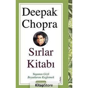 SIRLAR KİTABI YAŞAMIN GIZLI BOYUTLARINI KEŞFETMEK - DEEPAK CHOPRA