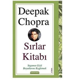 SIRLAR KİTABI YAŞAMIN GIZLI BOYUTLARINI KEŞFETMEK - DEEPAK CHOPRA