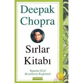 SIRLAR KİTABI YAŞAMIN GIZLI BOYUTLARINI KEŞFETMEK - DEEPAK CHOPRA