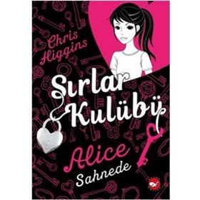 Sırlar Kulübü - 1 Alice Sahnede - Chris Higgins