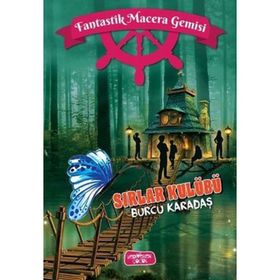 Sırlar Kulübü - Fantastik Macera Gemisi - Burcu Karadaş