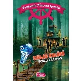 Sırlar Kulübü - Fantastik Macera Gemisi - Burcu Karadaş