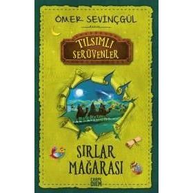 Sırlar Mağarası Tılsımlı Serüvenler - Ömer Sevinçgül