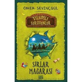 Sırlar Mağarası Tılsımlı Serüvenler - Ömer Sevinçgül