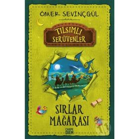 Sırlar Mağarası Tılsımlı Serüvenler - Ömer Sevinçgül