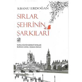 SIRLAR ŞEHRININ ŞARKILARI - S. BANU ERDOĞAN