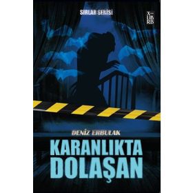 Sırlar Serisi 3 Karanlıkta Dolaşan - Deniz Erbulak