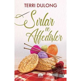 Sırlar ve Affedişler - Terri Dulong - Martı Yayınları