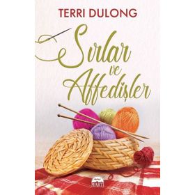 Sırlar ve Affedişler - Terri Dulong - Martı Yayınları