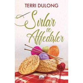 Sırlar ve Affedişler - Terri Dulong - Martı Yayınları