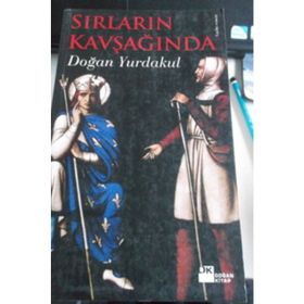 SIRLARIN KAVŞAĞINDA - DOĞAN YURDAKUL