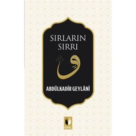 Sırların Sırrı - Gavs-ı Azam Seyyid Abdülkadir Geylani