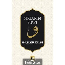 Sırların Sırrı - Gavs-ı Azam Seyyid Abdülkadir Geylani