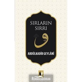 Sırların Sırrı - Gavs-ı Azam Seyyid Abdülkadir Geylani